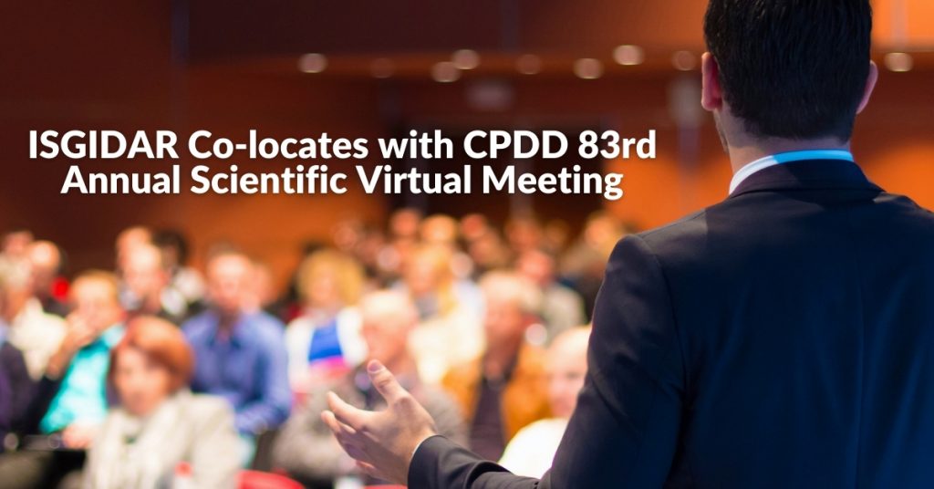 ISGIDAR Co-locates With CPDD 83rd Annual Scientific Virtual Meeting