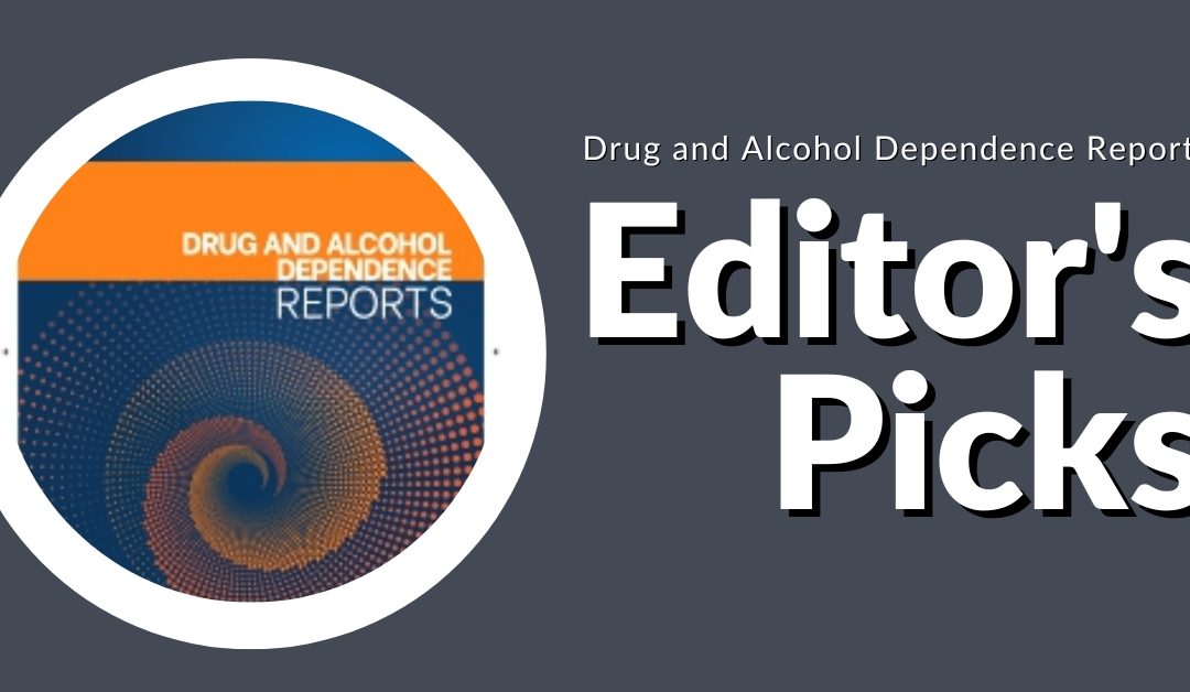 Drug and Alcohol Dependence Reports Editor’s Picks