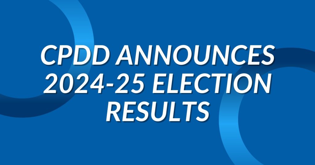 CPDD Announces 2024-25 President-Elect and Board of Directors Members