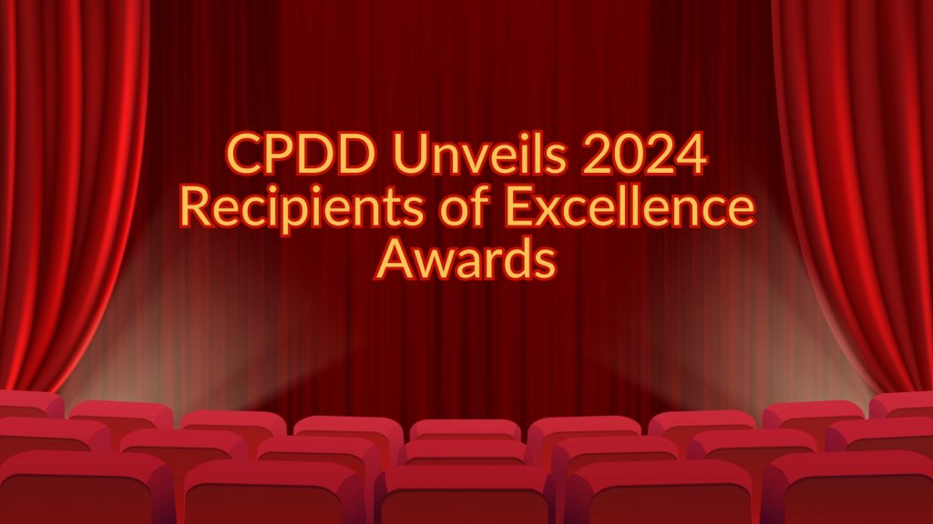 CPDD Unveils 2024 Recipients of Excellence Awards